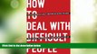 Must Have PDF  How To Deal With Difficult People: Smart Tactics for Overcoming the Problem People