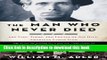 [PDF] The Man Who Never Died: The Life, Times, and Legacy of Joe Hill, American Labor Icon Popular