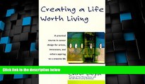 Big Deals  Creating a Life Worth Living  Free Full Read Most Wanted