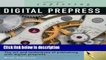 [Get] Exploring Digital PrePress: The Art and Technology of Preparing Electronic Files for