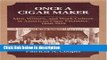 [Get] Once a Cigar Maker: Men, Women, and Work Culture in American Cigar Factories, 1900-1919
