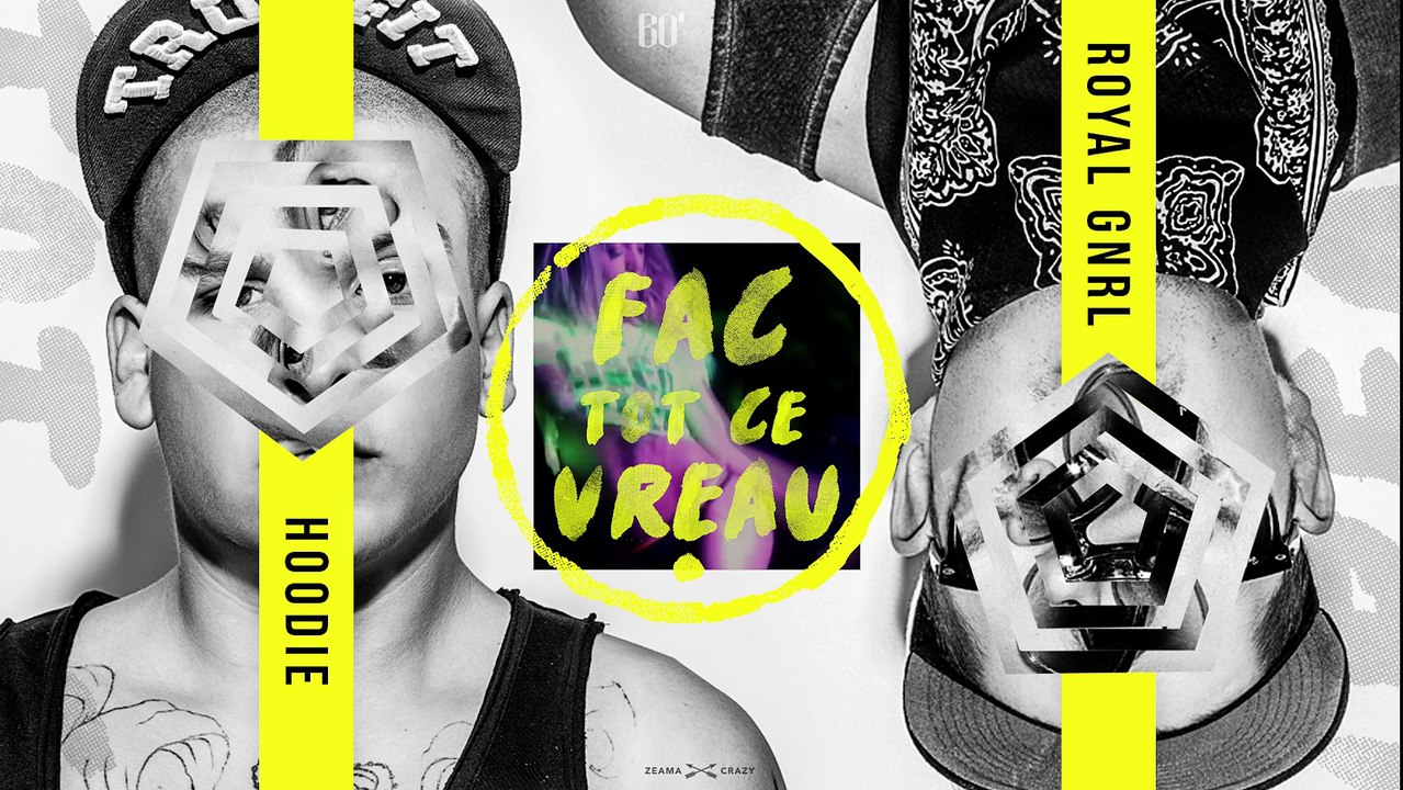 Hoodie feat. Royal General - Fac tot ce vreau (Official Video)