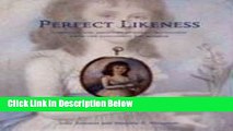 [Best Seller] Perfect Likeness: European and American Portrait Miniatures from the Cincinnati Art