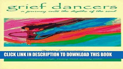 [PDF] Grief Dancers: A Journey Into the Depths of the Soul Full Online