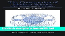 Download The Construction of Modern Science: Mechanisms and Mechanics (Cambridge Studies in the