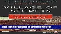 Read Village of Secrets LP: Defying the Nazis in Vichy France (The Resistance Trilogy)  Ebook Free