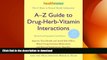 READ  A-Z Guide to Drug-Herb-Vitamin Interactions Revised and Expanded 2nd Edition: Improve Your