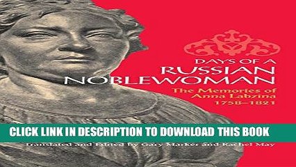 [PDF] Days of a Russian Noblewoman: The Memories of Anna Labzina, 1758-1821 Full Online