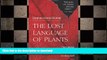READ BOOK  The Lost Language of Plants: The Ecological Importance of Plant Medicines for Life on