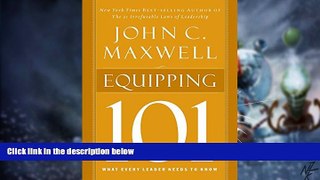 Big Deals  Equipping 101 (Maxwell, John C.)  Free Full Read Best Seller