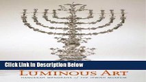 [Best Seller] Luminous Art: Hanukkah Menorahs of The Jewish Museum New PDF