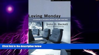 Big Deals  Loving Monday: Succeeding in Business Without Selling Your Soul  Best Seller Books Most