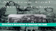 [PDF] Mexican Coal Mining Labor in Texas and Coahuila, 1880-1930 (Rio Grande/RÃ­o Bravo: