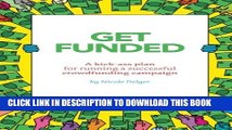 [PDF] Get Funded: A kick-ass plan for running a successful crowdfunding campaign. Full Colection