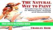 [Best Seller] The Natural Way to Paint: Rendering the Figure in Watercolor Simply and Beautifully