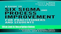 [Fresh] A Guide to Six Sigma and Process Improvement for Practitioners and Students: Foundations,
