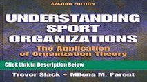 [Fresh] Understanding Sport Organizations - 2nd Edition: The Application of Organization Theory