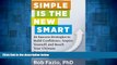 READ FREE FULL  Simple Is the New Smart: 26 Success Strategies to Build Confidence, Inspire