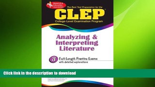 READ THE NEW BOOK CLEP Analyzing   Interpreting Literature (REA) - The Best Test Prep for the CLEP