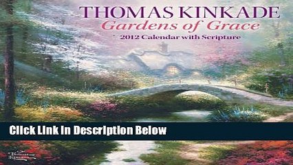 [Best Seller] Thomas Kinkade Gardens of Grace with Scripture: 2012 Wall Calendar New Reads