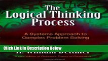 [Best] The Logical Thinking Process: A Systems Approach to Complex Problem Solving Online Ebook