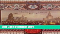 [Best Seller] The Moscow Kremlin in Watercolour: A Tribute to Eternal Russia New Reads