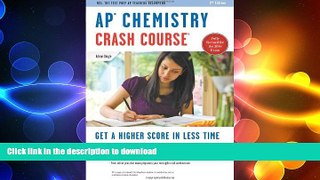 DOWNLOAD APÂ® Chemistry Crash Course Book + Online (Advanced Placement (AP) Crash Course) READ PDF