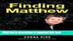 [PDF] Finding Matthew: A Child with Brain Damage, a Young Man with Mental Illness, a Son and