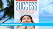 Big Deals  Success: A Handbook for Developing the Right Mindset and Achieving Your Dreams  Best