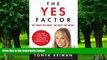 Big Deals  The Yes Factor: Get What You Want. Say What You Mean.  Free Full Read Best Seller