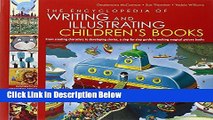 [Get] The Encyclopedia of Writing and Illustrating Children s Books: From creating characters to