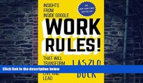 Big Deals  Work Rules!: Insights from Inside Google That Will Transform How You Live and Lead