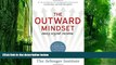 Big Deals  The Outward Mindset: Seeing Beyond Ourselves  Free Full Read Most Wanted