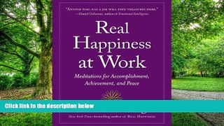 Big Deals  Real Happiness at Work: Meditations for Accomplishment, Achievement, and Peace  Free