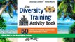 Big Deals  The Diversity Training Activity Book: 50 Activities for Promoting Communication and