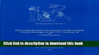 Download The Great Karnak Inscription of Merneptah: Grand Strategy in the 13th Century BC (Yale