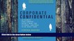 Big Deals  Corporate Confidential: 50 Secrets Your Company Doesn t Want You to Know---and What to