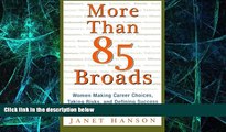 Big Deals  More Than 85 Broads: Women Making Career Choices, Taking Risks, and Defining Success -
