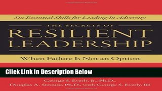 [Fresh] The Secrets of Resilient Leadership: When Failure Is Not an Optionâ€¦Six Essential