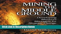 [Best] Mining The Middle Ground: Developing Mid-level Managers for Strategic Change Free Books