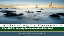 Read A History of Dumfries and Galloway  Ebook Free