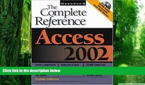 Big Deals  Access 2002: The Complete Reference (Book/CD-ROM)  Free Full Read Best Seller