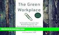 Big Deals  The Green Workplace: Sustainable Strategies that Benefit Employees, the Environment,