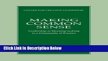 [Fresh] Making Common Sense: Leadership As Meaning-Making in a Community of Practice Online Books