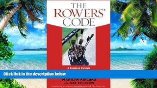 Big Deals  The Rowers  Code: A Business Parable of How to Pull Together as a Team - and Win!  Best