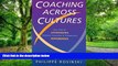 Big Deals  Coaching Across Cultures: New Tools for Levereging National, Corperate and Professional