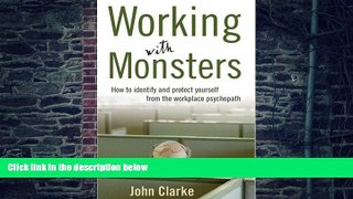 Big Deals  Working with Monsters: How to Identify and Protect Yourself from the Workplace