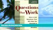 Big Deals  Questions that Work: How to Ask Questions That Will Help You Succeed in Any Business