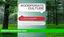 Must Have PDF  # Corporate Culture Tweet Book01: 140 Bite-Sized Ideas to Help You Create a High