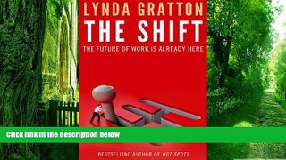 Big Deals  The Shift: The Future of Work is Already Here  Best Seller Books Most Wanted